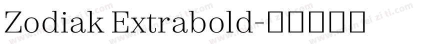 Zodiak Extrabold字体转换